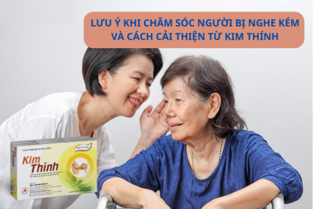 Lưu ý khi chăm sóc người bị nghe kém và giải pháp hỗ trợ từ Kim Thính