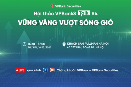 VPBankS Talk 04 với chủ đề “Vững vàng vượt sóng gió” có gì đặc biệt?