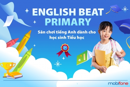 English Beat – Primary: Sân chơi tiếng Anh trực tuyến hứa hẹn nâng tầm tri thức Việt