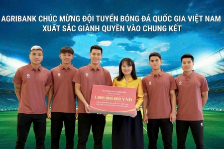 Agribank tặng thưởng 1 tỷ đồng cho Đội tuyển Bóng đá Quốc gia Việt Nam