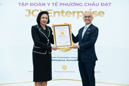 Tập đoàn Y tế Phương Châu: Đơn vị đầu tiên ở Đông Nam Á đạt chứng nhận JCI hệ thống