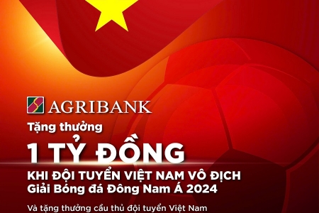 Agribank sẽ trao thưởng 1 tỷ đồng khi Đội tuyển Quốc gia Việt Nam vô địch Giải Bóng đá Đông Nam Á 2024