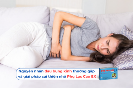 Nguyên nhân đau bụng kinh thường gặp và giải pháp cải thiện nhờ Phụ Lạc Cao EX