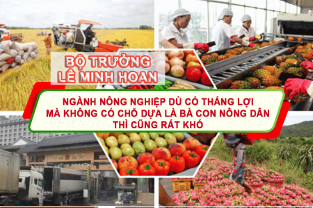 Bộ trưởng Lê Minh Hoan: Ngành nông nghiệp dù có thắng lợi mà không có chỗ dựa là bà con nông dân thì cũng rất khó