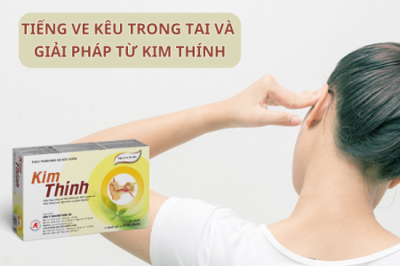 Bí kíp cải thiện tiếng ve kêu trong tai nhờ thảo dược Kim Thính