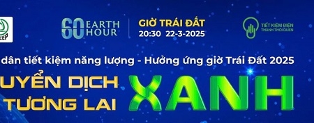 Sắp diễn ra Lễ phát động “Toàn dân tiết kiệm năng lượng hưởng ứng Giờ Trái đất năm 2025”