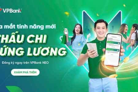 VPBank tiên phong cung cấp sản phẩm Thấu chi ứng lương lên tới 80 triệu đồng