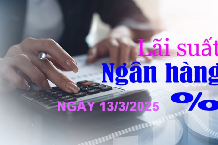 Lãi suất ngân hàng hôm nay 13/3: Nhiều ngân hàng thay đổi chính sách lãi suất đặc biệt