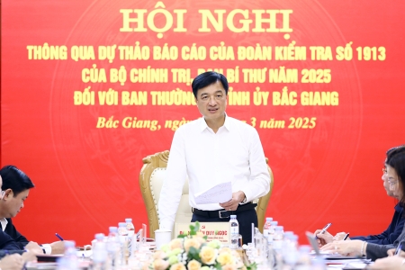 Đoàn kiểm tra của Bộ Chính trị làm việc với Ban Thường vụ Tỉnh ủy Bắc Giang