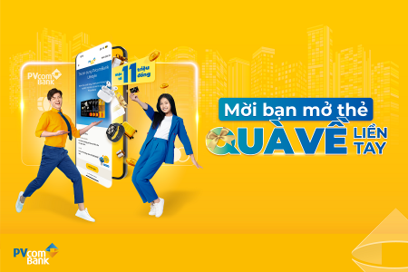 Giới thiệu mở thẻ tín dụng PVcomBank, cơ hội nhận quà lên đến 11 triệu đồng