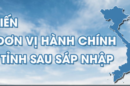 Dự kiến tên gọi, trung tâm chính trị - hành chính của 34 tỉnh, thành sau sáp nhập