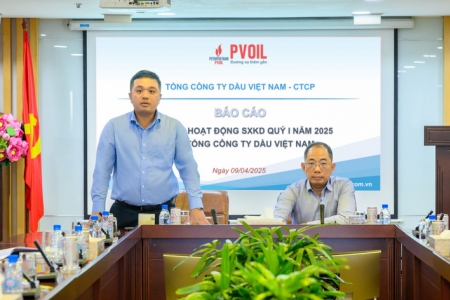 Quý I/2025: PVOIL đồng lòng vượt qua khó khăn