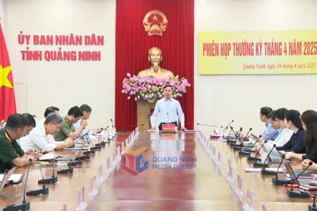 UBND tỉnh Quảng Ninh họp thường kỳ tháng Tư