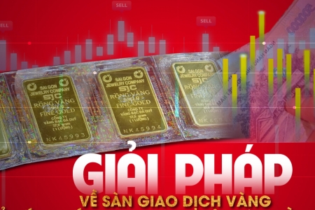 Sau hàng loạt sai phạm kinh doanh vàng: Có nên thành lập Sở Giao dịch vàng?