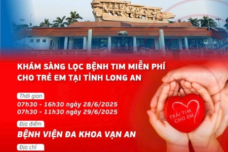 Long An khám sàng lọc miễn phí bệnh tim bẩm sinh cho trẻ em dưới 18 tuổi