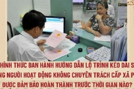 Hướng dẫn mới từ Bộ Nội vụ: Kéo dài thời gian sử dụng, đảm bảo chính sách cho người hoạt động không chuyên trách cấp xã