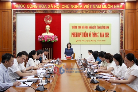 Thường trực HĐND tỉnh Quảng Ninh họp phiên thường kỳ tháng 7