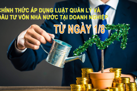 Từ ngày 1/8, chính thức áp dụng Luật Quản lý và đầu tư vốn Nhà nước tại doanh nghiệp
