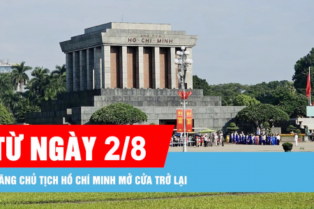 Từ ngày 2/8, Lăng Chủ tịch Hồ Chí Minh mở cửa trở lại, tiếp tục đón nhân dân và khách quốc tế vào viếng Bác
