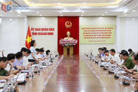 Đoàn khảo sát Ủy ban Pháp luật và Tư pháp của Quốc hội làm việc tại Quảng Ninh