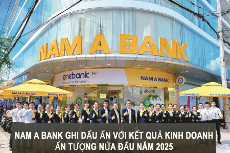 Nam A Bank ghi dấu ấn với kết quả kinh doanh ấn tượng nửa đầu năm 2025