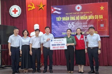Quảng Trị lan tỏa nghĩa tình với Nhân dân Cuba, dẫn đầu cả nước về số tiền ủng hộ