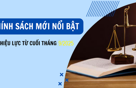 Những quy định mới có hiệu lực từ cuối tháng 9/2025