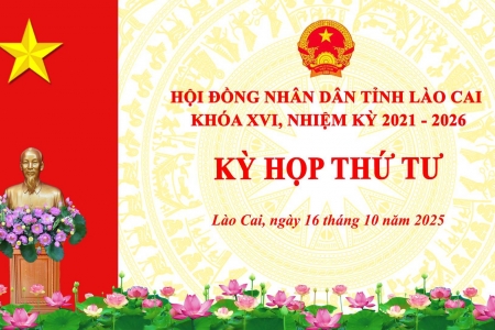 Kỳ họp thứ 4 HĐND tỉnh Lào Cai khóa XVI dự kiến tổ chức vào ngày 16/10/2025