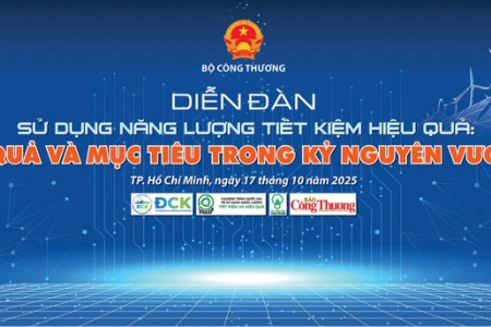 Bộ Công Thương hoàn thiện khung pháp lý, thúc đẩy tiết kiệm năng lượng trong kỷ nguyên phát triển xanh