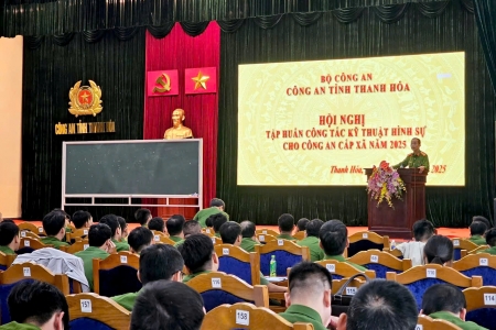 Thanh Hóa: Tập huấn công tác Kỹ thuật hình sự cho Công an cấp xã năm 2025