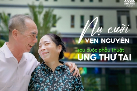 Phẫu thuật thành công ca ung thư tai hiếm gặp, giữ trọn nụ cười bệnh nhân