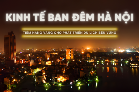 Kinh tế ban đêm Hà Nội: Tiềm năng vàng cho phát triển du lịch bền vững