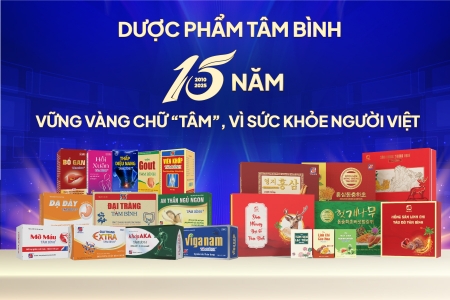 15 năm một hành trình – Dược phẩm Tâm Bình khẳng định uy tín từ chất lượng và niềm tin