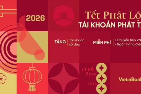 Tết phát lộc - Tài khoản phát tài với ưu đãi từ VietinBank