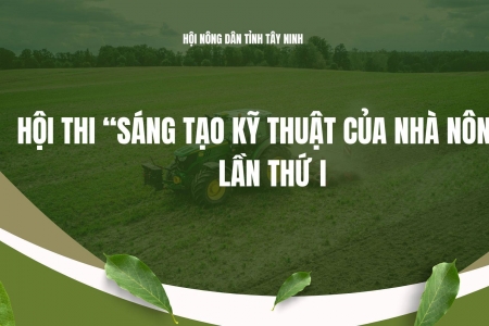 Tây Ninh tổ chức Hội thi “Sáng tạo kỹ thuật của nhà nông” lần thứ I