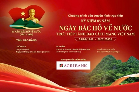 Agribank đồng hành cùng Cầu truyền hình kỷ niệm 85 năm Ngày Bác Hồ về nước lãnh đạo cách mạng