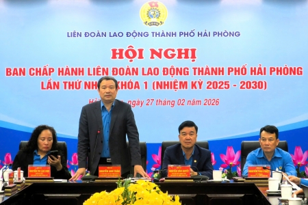 LĐLĐ thành phố Hải Phòng triển khai chương trình hành động thực hiện Nghị quyết Đại hội Công đoàn thành phố lần thứ I, nhiệm kỳ 2025 - 2030