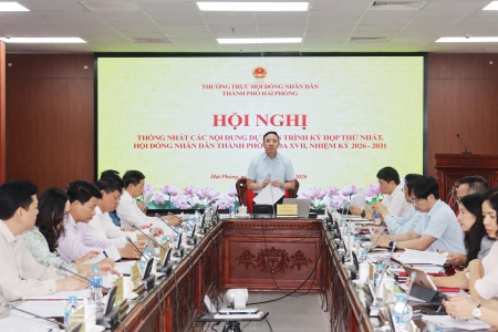 Hội nghị thống nhất các nội dung dự kiến trình Kỳ họp thứ Nhất, HĐND thành phố Hải Phòng khóa XVII