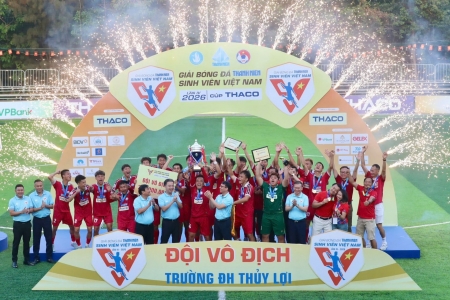 Khép lại hành trình đầy sôi động của Giải bóng đá Thanh Niên Sinh viên Việt Nam lần IV – 2026 Cúp THACO