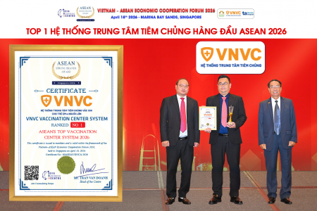 VNVC trở thành hệ thống tiêm chủng số 1 Đông Nam Á nhờ chất lượng, an toàn và chi phí hợp lý
