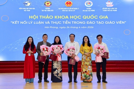 Hội thảo khoa học quốc gia “Kết nối lý luận và thực tiễn trong đào tạo giáo viên”