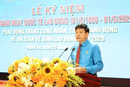 Nghệ An phát động Tháng Công nhân và Tháng hành động về an toàn, vệ sinh lao động năm 2026