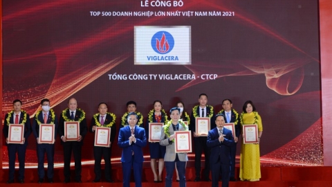 Viglacera tiếp tục lọt Top 500 doanh nghiệp lớn nhất Việt Nam trong ngành sản xuất, kinh doanh vật liệu xây dựng
