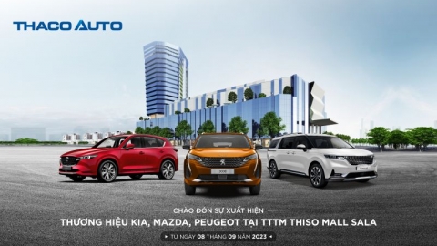THACO AUTO tổ chức trưng bày kết hợp lái thử các dòng xe Kia, Mazda, Peugeot tại TTTM Thiso Mall Sala