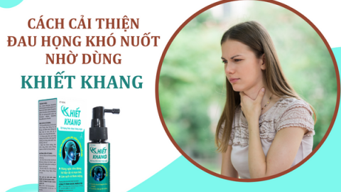 Xịt họng Khiết Khang - Giải pháp hiệu quả cải thiện đau họng khó nuốt