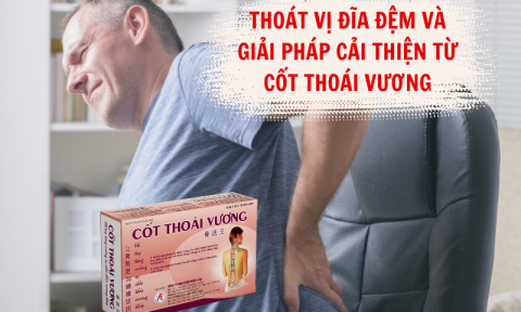 Thoát vị đĩa đệm thắt lưng và giải pháp cải thiện từ Cốt Thoái Vương