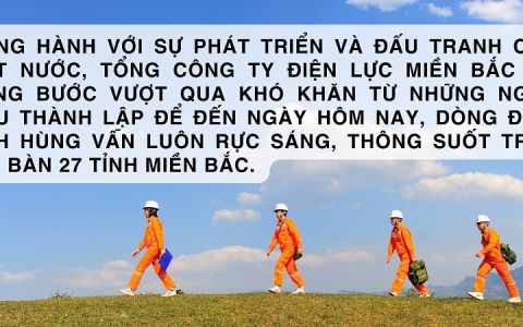 EVNNPC: 55 năm giữ dòng điện như dòng máu của mình