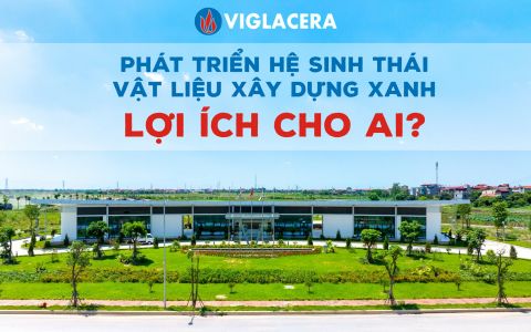 Phát triển hệ sinh thái xây dựng xanh: Lợi ích cho ai?
