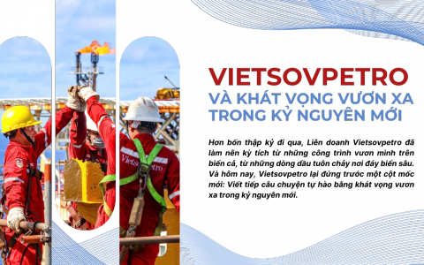 Vietsovpetro và khát vọng vươn xa trong kỷ nguyên mới