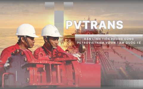 PVTrans – Bản lĩnh tiên phong cùng Petrovietnam vươn tầm quốc tế